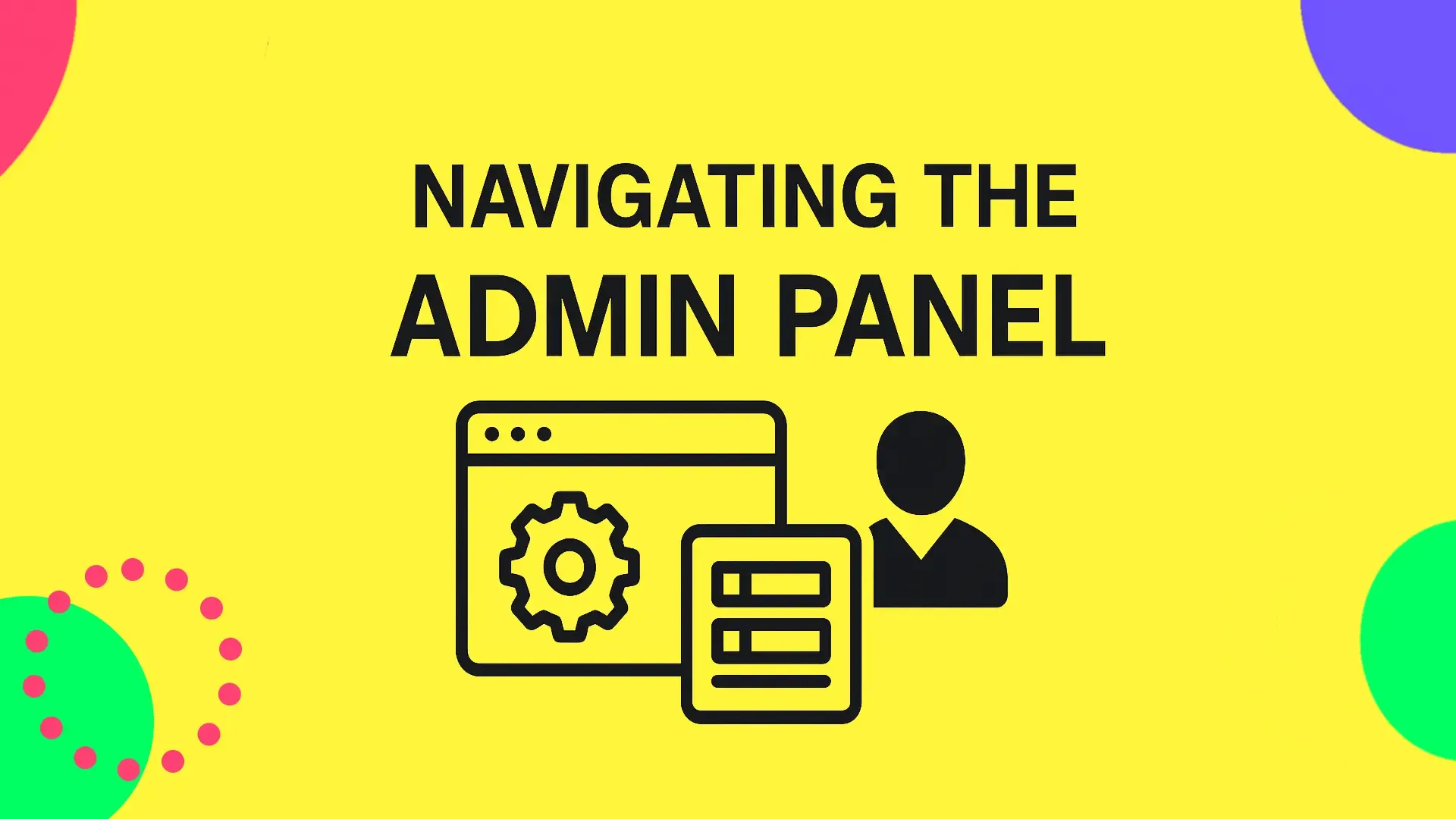Logging in and Navigating the Admin Panel